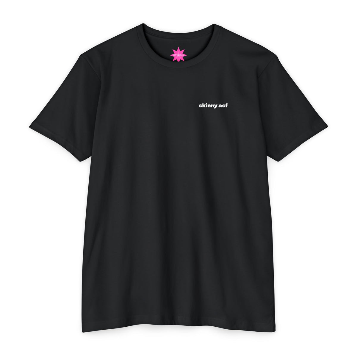 💋 Hot Wonders “Skinny ASF” Black T-Shirt